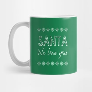 Santa we love you, Christmas family collection Mug